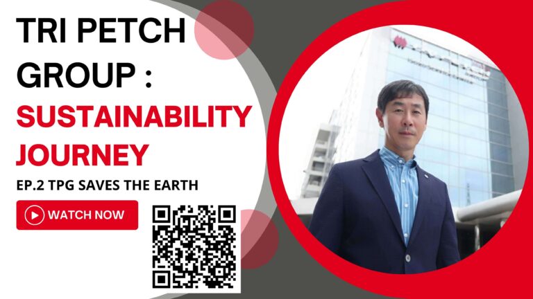 กลุ่มตรีเพชรกับเส้นทางแห่งความยั่งยืน EP.2 TPG Saves the Earth